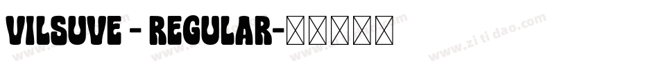 Vilsuve - Regular字体转换